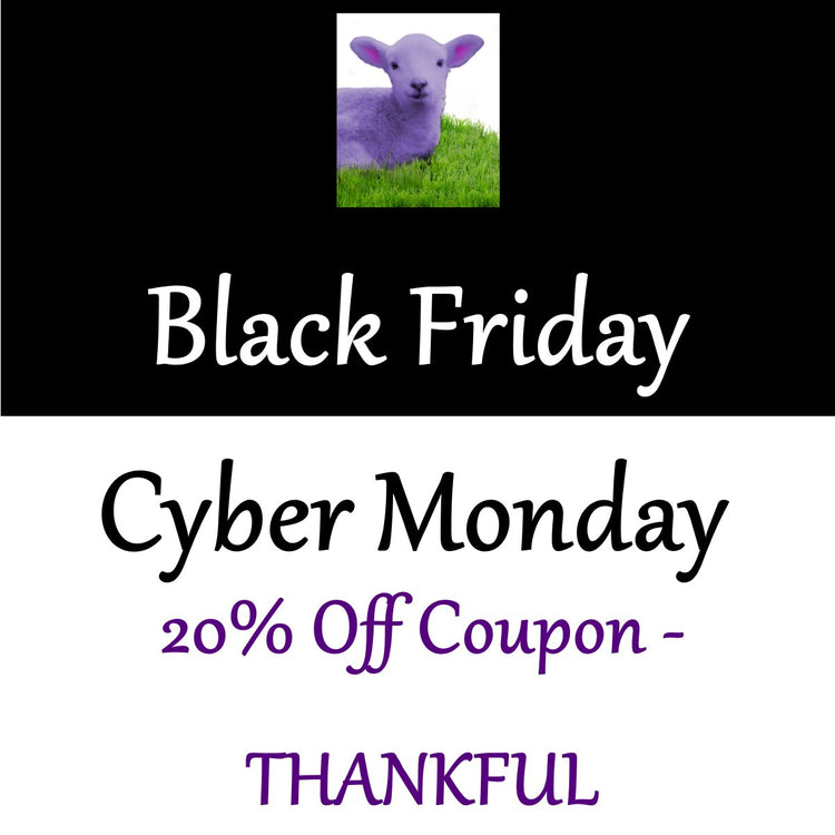 Black Friday/Cyber Monday Sale made by Purple Lamb Fiber Arts