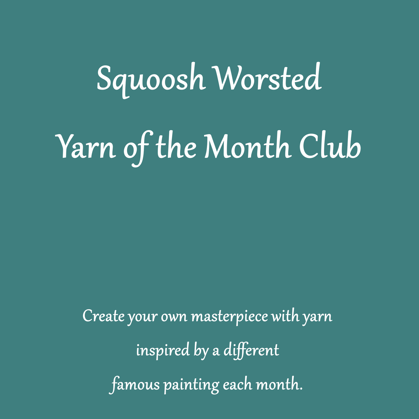 Squoosh Worsted Yarn Club - Inspired by Famous Paintings